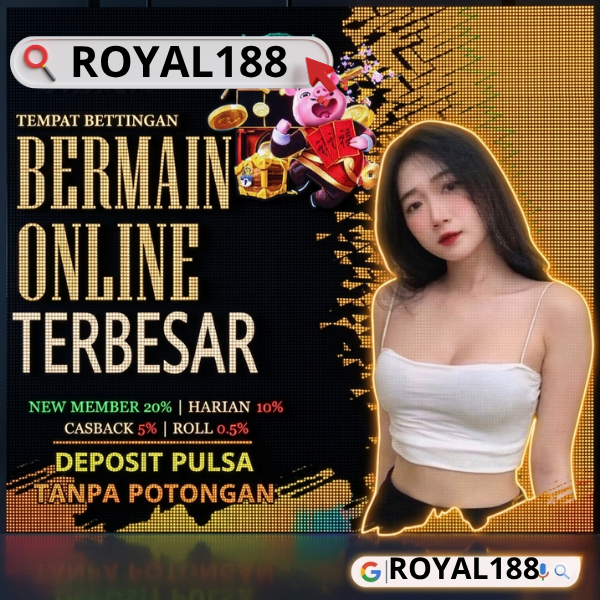 ROYAL188 Bonus Melimpah # Promo untuk Member Baru - carmangeriagodac