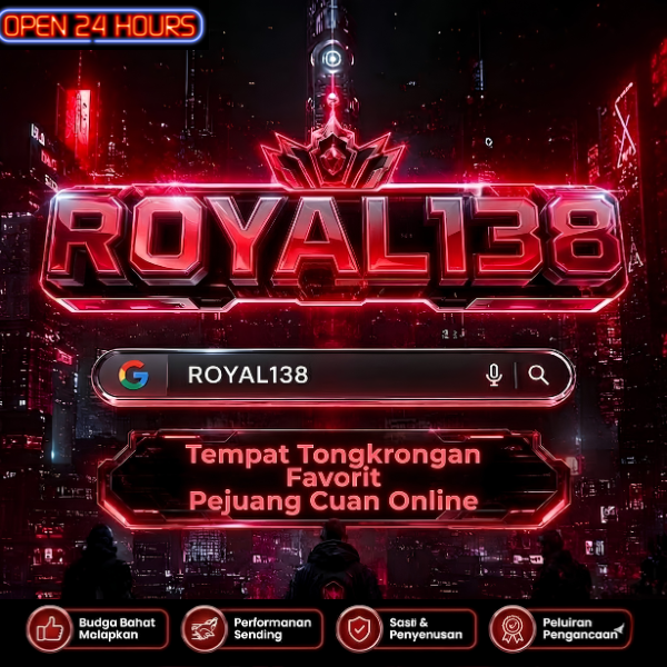 ROYAL138 : Tempat Tongkrongan Favorit Pejuang Cuan Online - scandata
